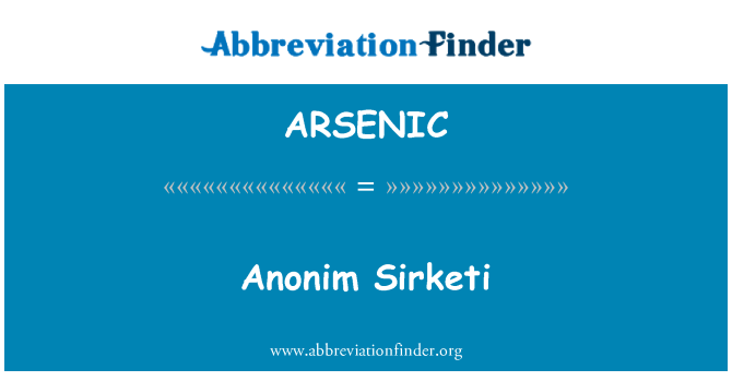 ARSENIC: Anonim Sirketi