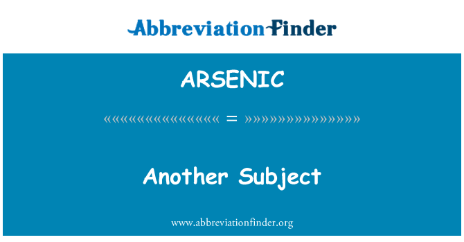 ARSENIC: Inny temat