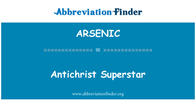 ARSENIC: 反基督超级明星