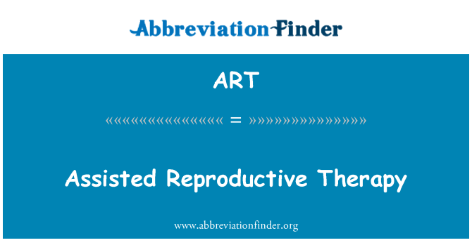 ART: Assisted Reproductive Therapy