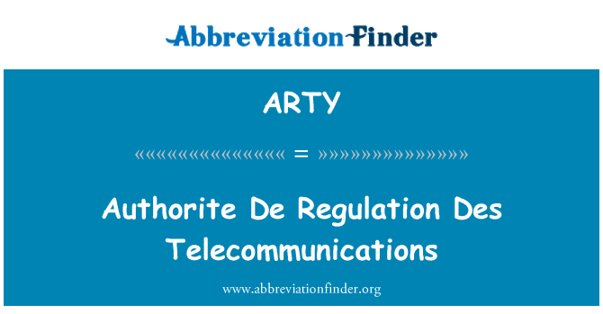 ARTY: Authorite De asetuksen Des televiestinnän