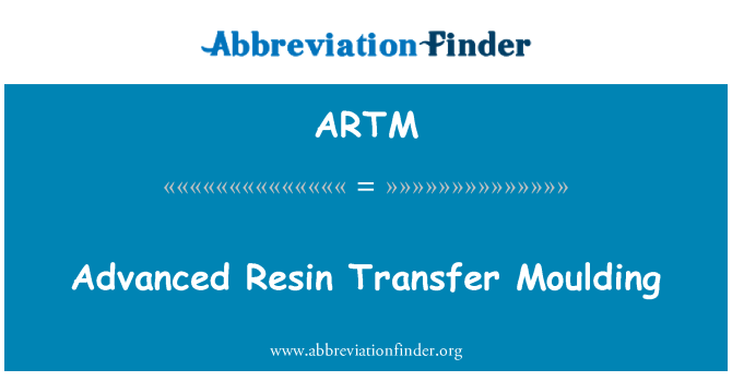 ARTM: Erweiterte Resin Transfer Moulding