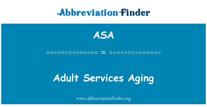 ASA: Adult Services Aging