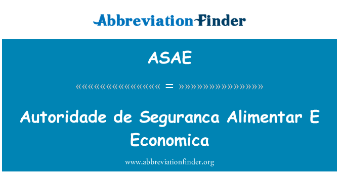 ASAE: Autoridade de Seguranca Alimentar E Economica