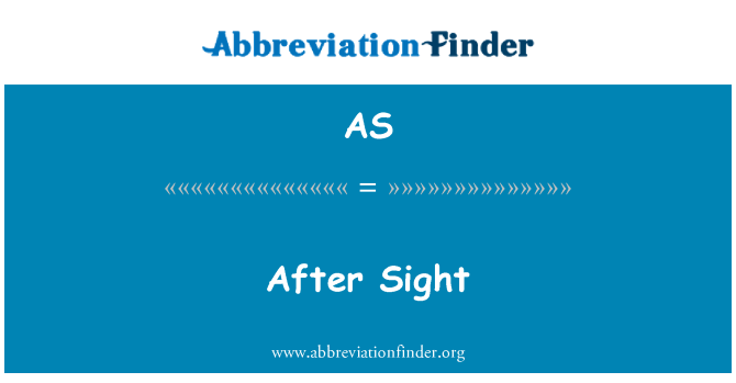 AS: After Sight