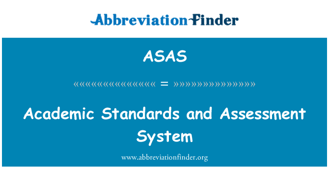 ASAS: Academic Standards and Assessment System