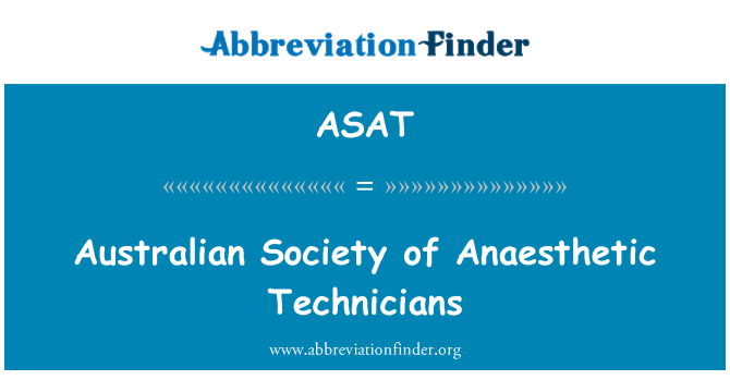 ASAT: Australian Society of Anaesthetic Technicians