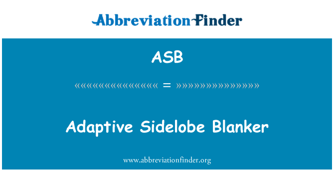 ASB: Adaptive Sidelobe Blanker