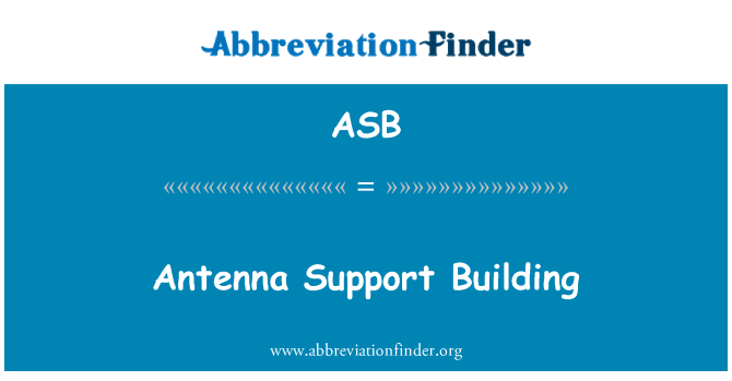 ASB: Antenna Support Building