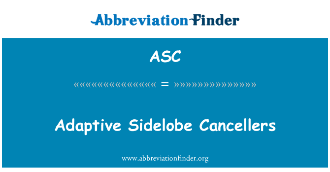 ASC: Adaptive Sidelobe Cancellers