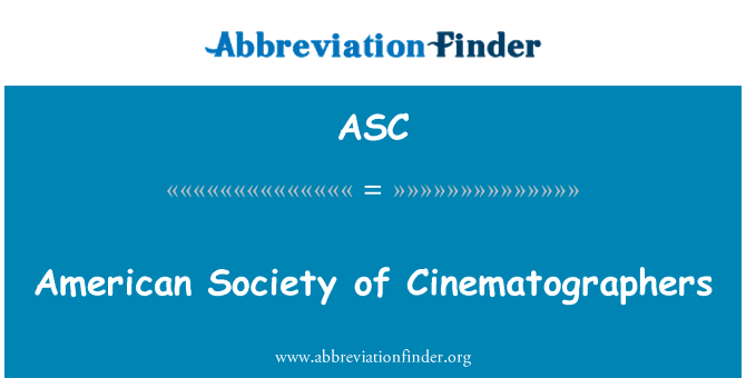 ASC: American Society of Cinematographers