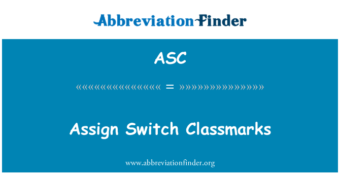 ASC: Aseinio Classmarks switsh