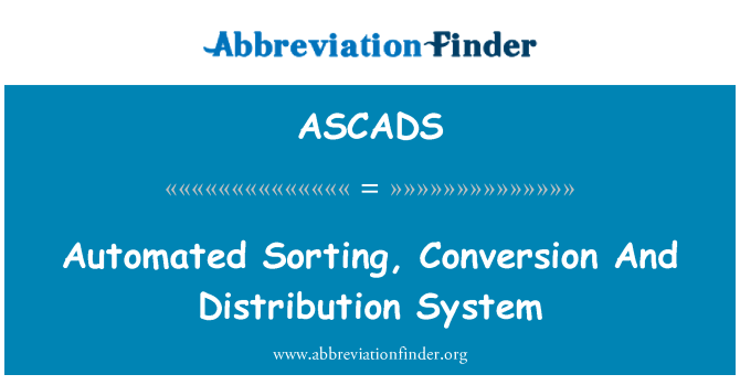 ASCADS: 자동 정렬, 변환 및 분배 시스템