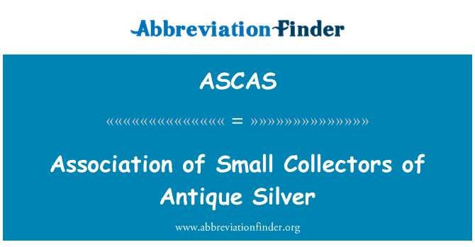 ASCAS: Association of Small Collectors of Antique Silver