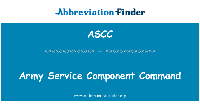 ASCC: Armata serviciu componentă comandă