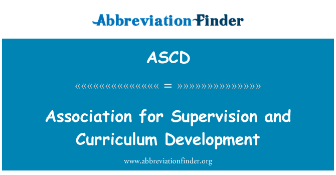 ASCD: Association for Supervision and Curriculum Development