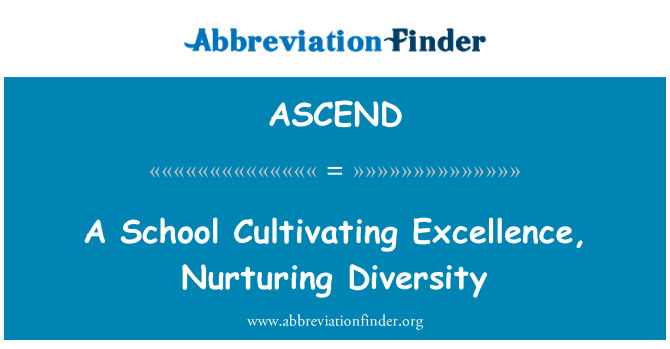 ASCEND: Ένα σχολείο καλλιέργεια της αριστείας, καλλιεργώντας πολυμορφία