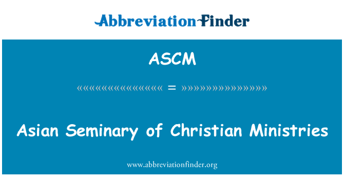 ASCM: Seminário asiático de ministérios cristãos