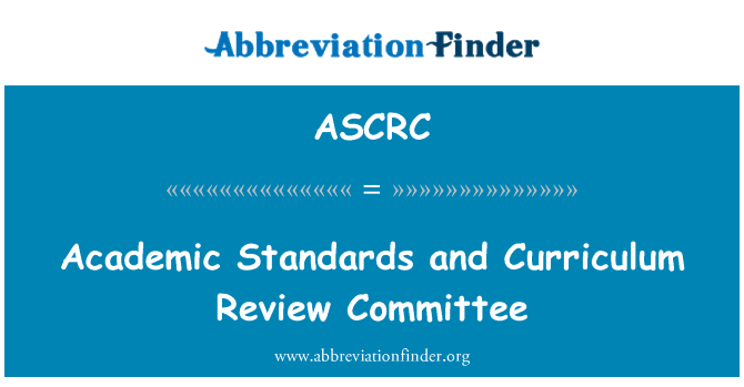 ASCRC: Akademischen Standards und Curriculum Review Committee