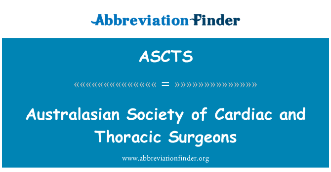 ASCTS: Australasian Society of Cardiac and Thoracic Surgeons