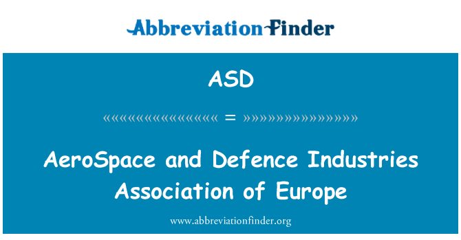 ASD: Luft-und Raumfahrt und Defence Industries Association of Europe