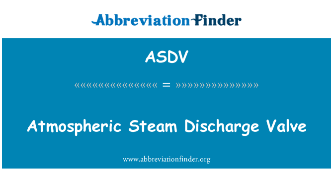 ASDV: Mandi uap atmosfer Discharge Valve