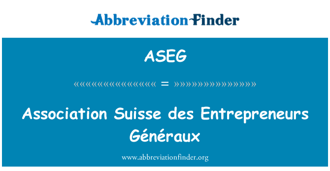 ASEG: Association Suisse des Entrepreneurs Généraux