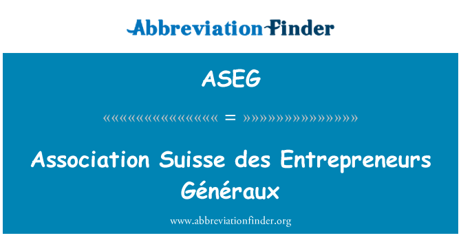 ASEG: 協会 Suisse des 起業家 Généraux