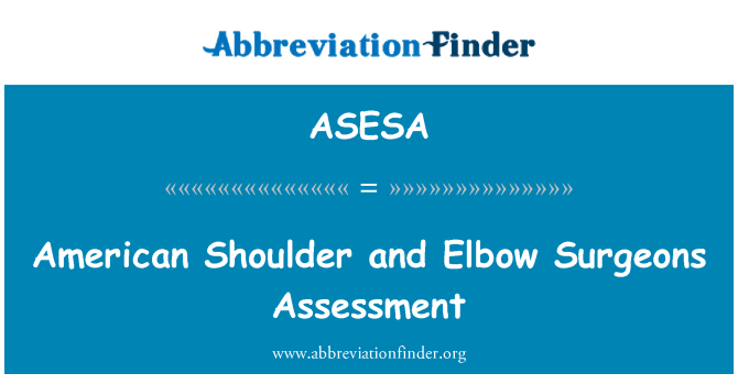 ASESA: American Shoulder and Elbow Surgeons Assessment