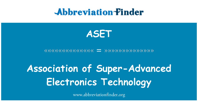 ASET: Asosyasyon de teknoloji Super-avanse elektwonik