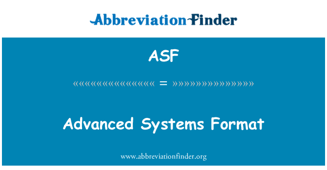 ASF: Съвременни системи формат