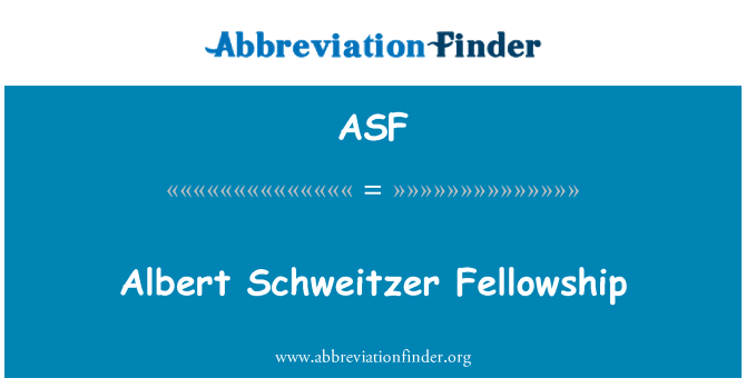 ASF: Albert Schweitzer Fellowship