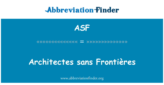 ASF: Architectes sans Frontières