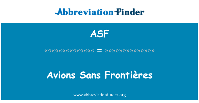 ASF: أفيونس بلا حدود