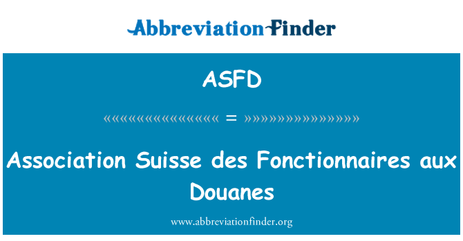 ASFD: Asociace aux Suisse des Fonctionnaires Douanes