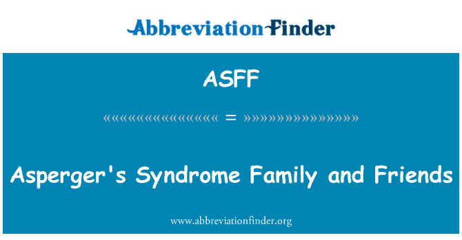 ASFF: Asperger's Syndrome Family and Friends