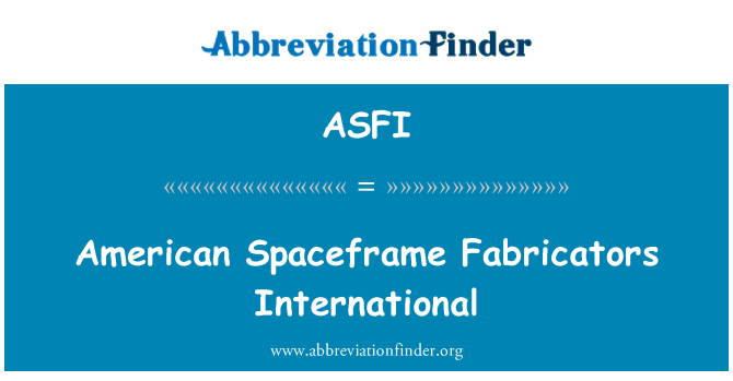 ASFI: Spaceframe Ameriken / entènasyonal