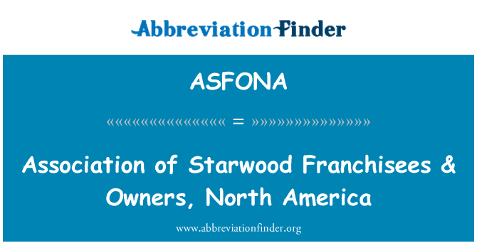 ASFONA: Association of Starwood Franchisees & Owners, North America
