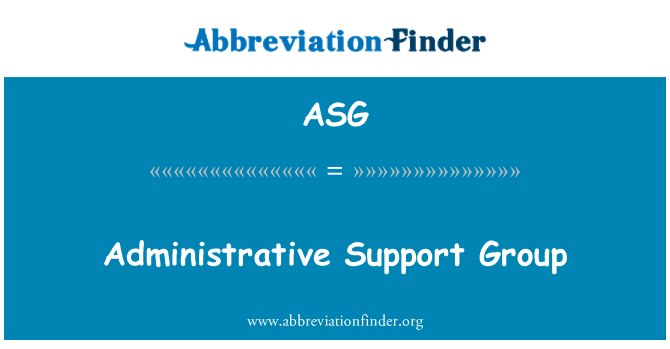 ASG: Administrative Support Group