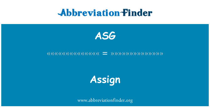 ASG: Assign