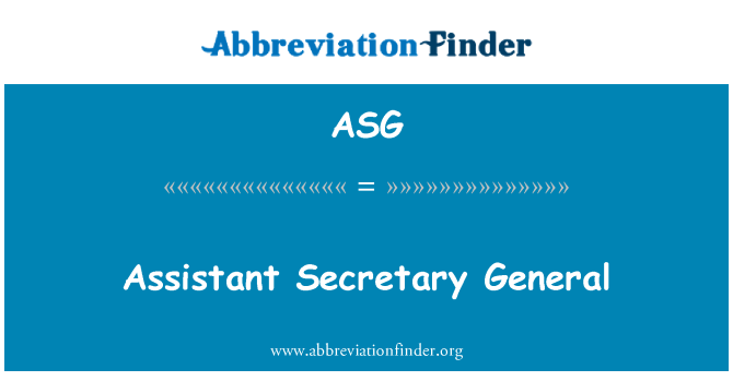 ASG: Assistant Secretary General