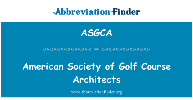 ASGCA: American Society of Golfirada arhitektid