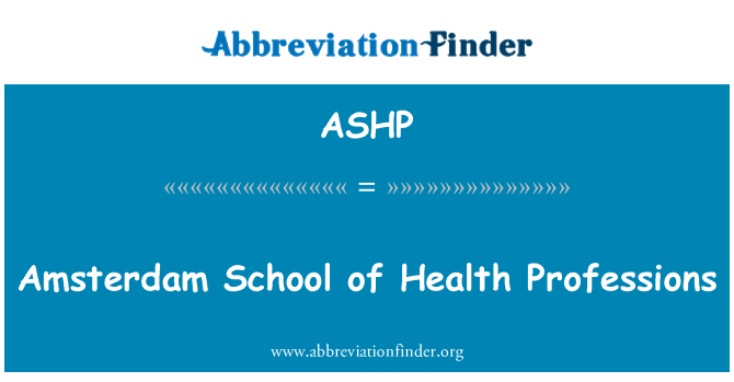 ASHP: Amsterdam ysgol iechyd proffesiynau