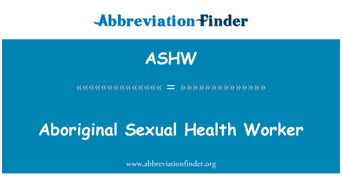 ASHW: 원주민 성적 건강
