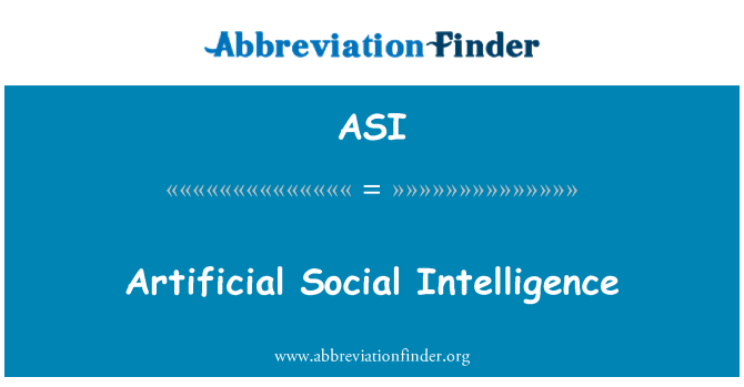 ASI: Artificial Social Intelligence