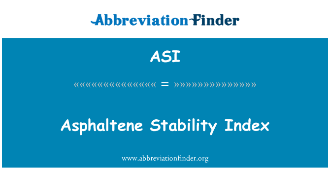 ASI: Asphaltene Stability Index