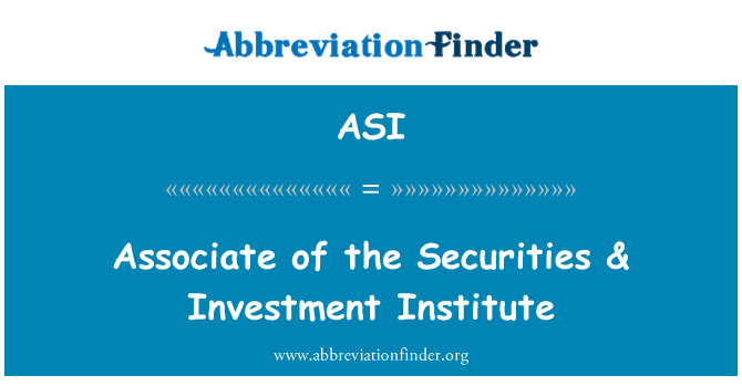 ASI: Yhdistää ja arvopaperien & investointeja instituutti