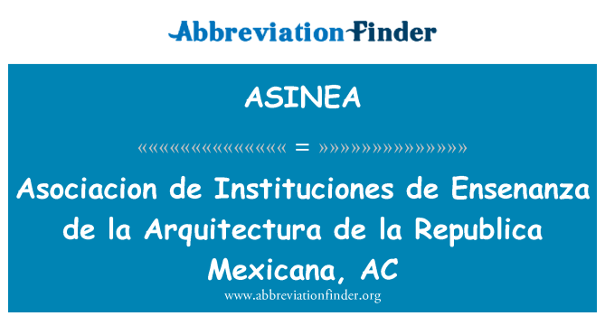 ASINEA: Asociación de Instituciones de Ensenanza de la Arquitectura de la Republica Mexicana AC