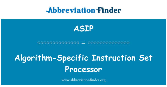 ASIP: Spécifiques à l'algorithme Instruction Set Processor
