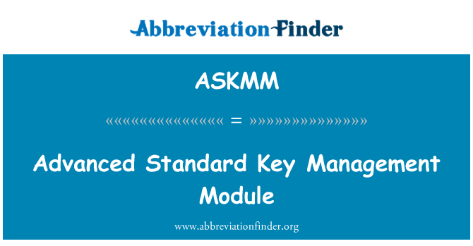 ASKMM: Advanced Standard Key Management Module